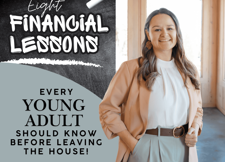Eight Financial Lessons Every Young Adult Should Learn Before Leaving Home